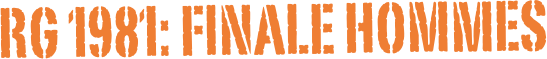 RG 1981: FINALE HOMMEs