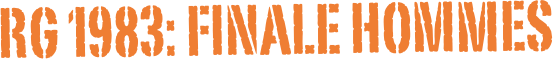 RG 1983: FINALE HOMMEs