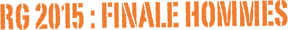 RG 2015 : FINALE HOMMEs