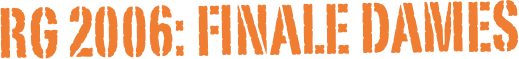 RG 2006: FINALE dames